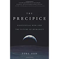 The Precipice: Existential Risk and the Future of Humanity
